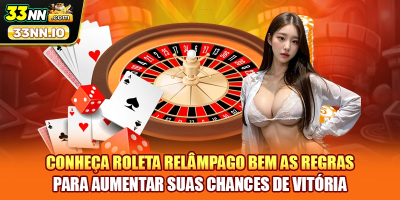 Conheça Roleta Relâmpago bem as regras para aumentar suas chances de vitória