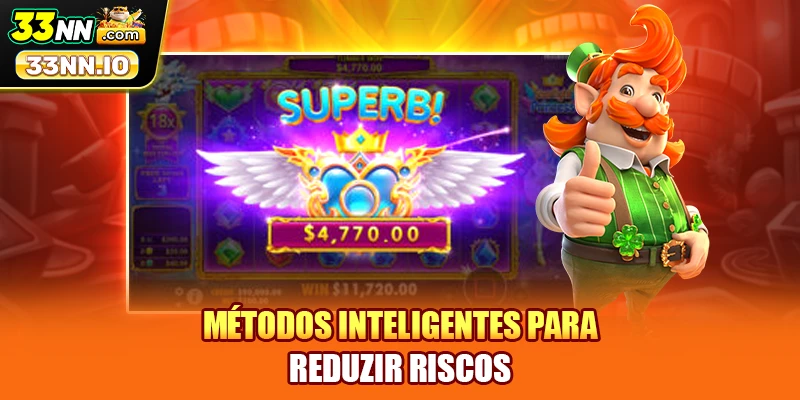 Métodos inteligentes para reduzir riscos