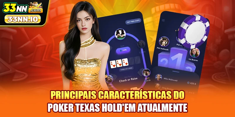 Principais características do Poker Texas Hold'em atualmente