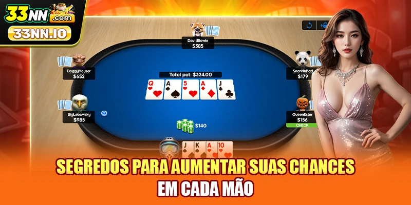 Segredos para aumentar suas chances em cada mão