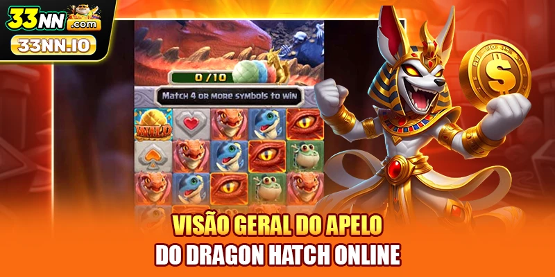 Visão geral do apelo do Dragon Hatch online