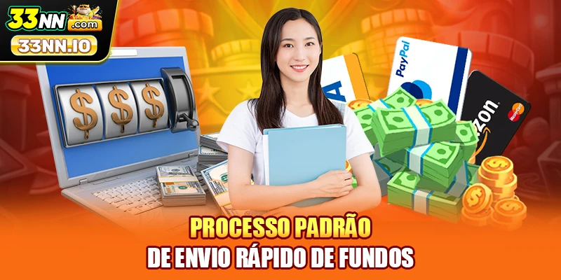 Processo padrão de envio rápido de fundos