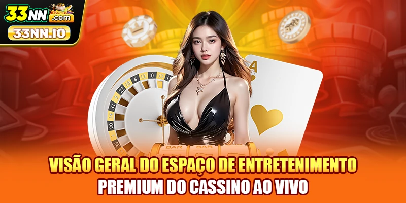 Visão geral do espaço de entretenimento premium do Cassino ao Vivo